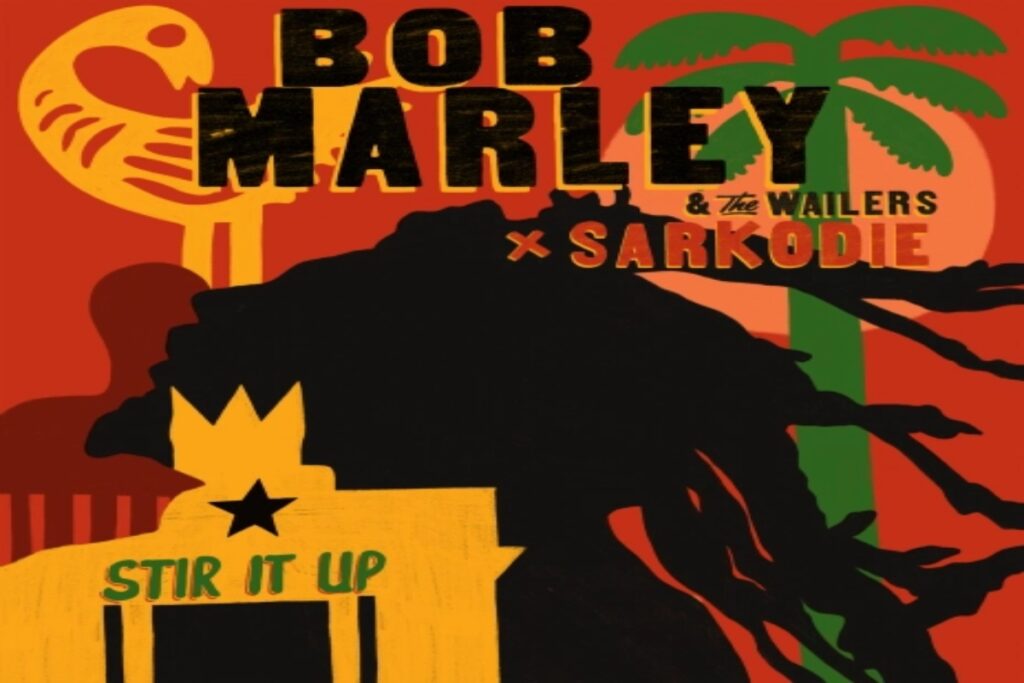Bob Marley X The Wailers Ft Sarkodie-Stir It Up